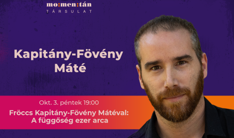 Fröccs Kapitány-Fövény Mátéval: A függőség ezer arca Fröccs Kapitány-Fövény Mátéval: A függőség ezer arca
