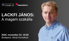 Tudományos stand up - Lackfi János: A MAGAM SZAKÁLLA - Hogyan lesz az életből irodalom?