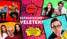 Szórakozunk Veletek! - impró előadás az ittről és a mostról