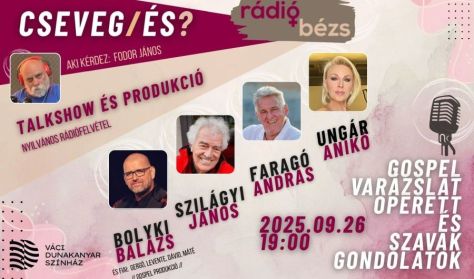 Rádió Bézs: Cseveg/És?