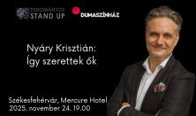 Tudományos Stand Up - Nyáry Krisztián: Így szerettek ők 18+