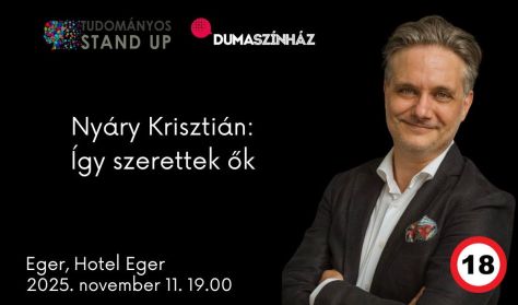 Tudományos Stand Up - Nyáry Krisztián: Így szerettek ők 18+ Tudományos Stand Up - Nyáry Krisztián: Így szerettek ők 18+