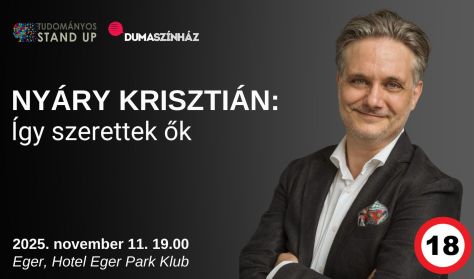 Tudományos Stand Up - Nyáry Krisztián: Így szerettek ők 18+