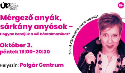 BIHARI VIKI: Mérgező anyák, sárkány anyósok