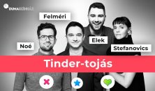 Tinder-tojás: Elek Péter, Felméri Péter, Noé Bex, Stefanovics Angéla