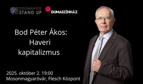 Tudományos Stand Up - Bod Péter Ákos: Haveri kapitalizmus Tudományos Stand Up - Bod Péter Ákos: Haveri kapitalizmus