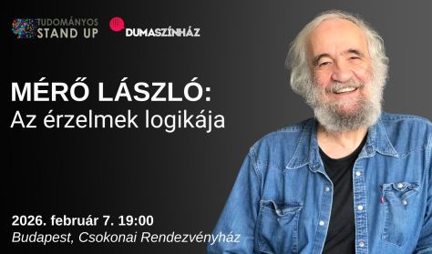 Tudományos Stand Up - Mérő László: Az érzelmek logikája