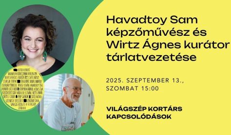 Havadtoy Sam képzőművész és Wirtz Ágnes kurátor tárlatvezetése Havadtoy Sam képzőművész és Wirtz Ágnes kurátor tárlatvezetése