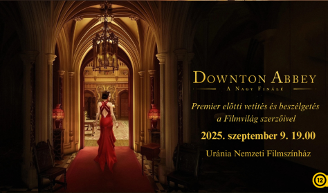 Downton Abbey: A nagy finálé (Premier előtt) Downton Abbey: A nagy finálé (Premier előtt)