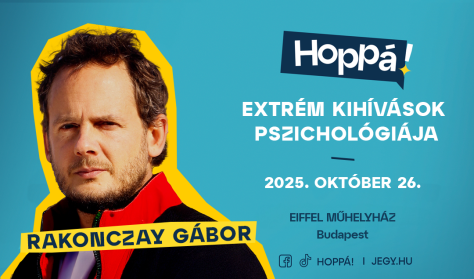 Rakonczay Gábor | Extrém kihívások pszichológiája | Hoppá! Show Rakonczay Gábor | Extrém kihívások pszichológiája | Hoppá! Show