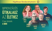 Improvizációs Útikalauz az Élethez Koltai Róberttel és Joshi Bharattal