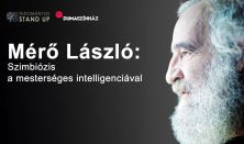 Tudományos Stand Up - Mérő László: Szimbiózis a mesterséges intelligenciával