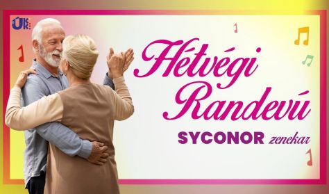 HÉTVÉGI RANDEVÚ a Syconor zenekarral