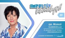 Impulzív Lélekmelegítők – dr. Mangó Gabriella: A hosszú élet titkat