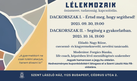 LÉLEKMOZAIK önismeret. tudatosság. kapcsolódás. Dackorszak I. - Értsd meg, hogy segíthesd! LÉLEKMOZAIK önismeret. tudatosság. kapcsolódás. Dackorszak I. - Értsd meg, hogy segíthesd!