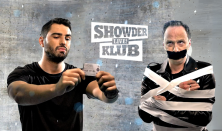 Showder Klub LIVE! - Ács F,Szabó B. M,Noé Bex,Janklovics P,Elek P,Csenki A,Benk D,Mogács D
