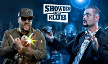Showder Klub LIVE! - Orosz Gy,Magyed,Pácz V,Gajdos Z,Rekop Gy,Bruti,Baranyai B,Trabarna