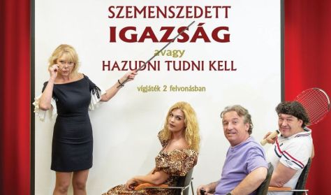 Szemenszedett Igazság, avagy hazudni tudni kell! Szemenszedett Igazság, avagy hazudni tudni kell!