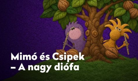 Pendüljünk egy húron! Mimó és Csipek – A nagy diófa Pendüljünk egy húron! Mimó és Csipek – A nagy diófa
