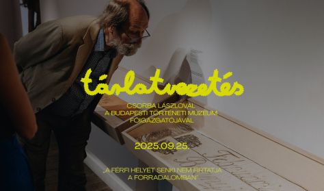 Budapest Galéria | Tárlatvezetés Csorba Lászlóval, a Budapesti Történeti Múzeum főigazgatójával Budapest Galéria | Tárlatvezetés Csorba Lászlóval, a Budapesti Történeti Múzeum főigazgatójával
