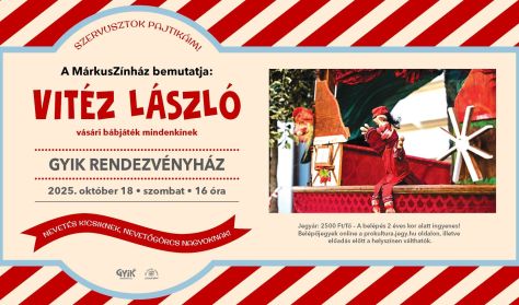 MárkusZínház: Vitéz László MárkusZínház: Vitéz László