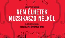 Móricz Zsigmond: Nem élhetek muzsika szó nélkül
