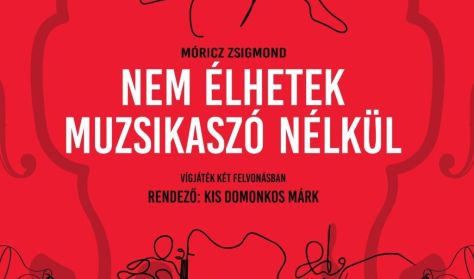 Móricz Zsigmond: Nem élhetek muzsika szó nélkül