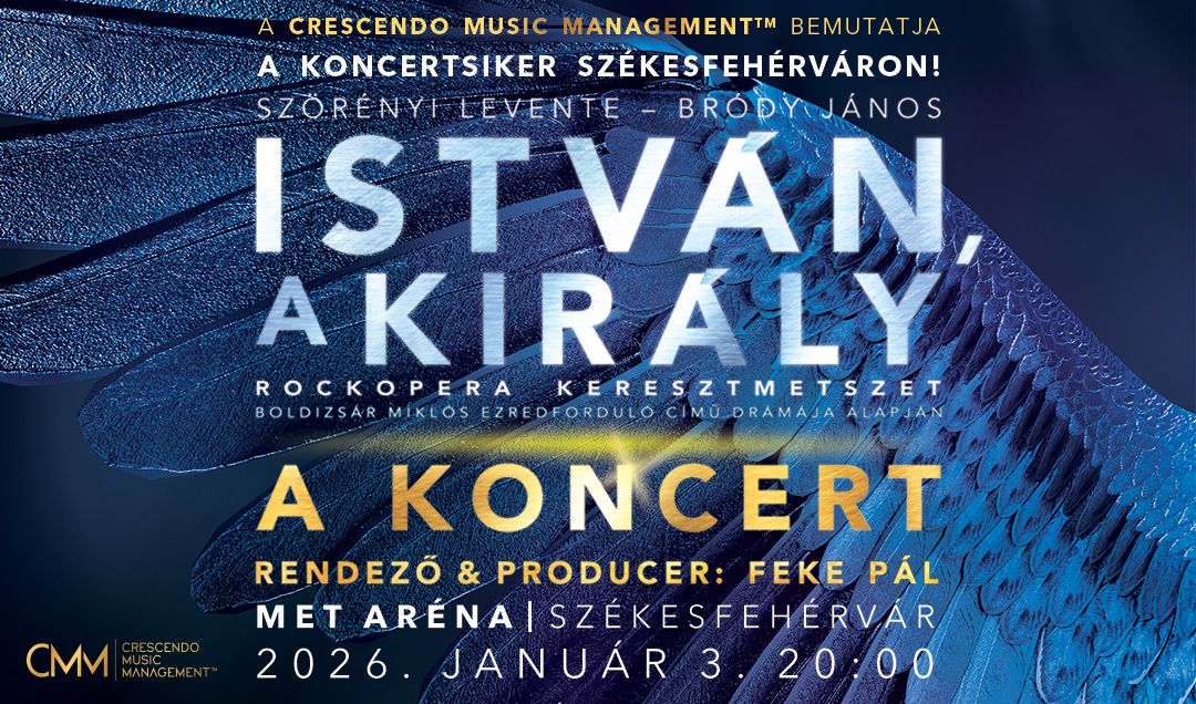 ISTVÁN, A KIRÁLY - A KONCERT
