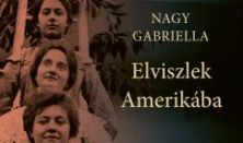 Erzsébetvárosi Irodalmi ösztöndíj – Nagy Gabriella: Elviszlek Amerikába