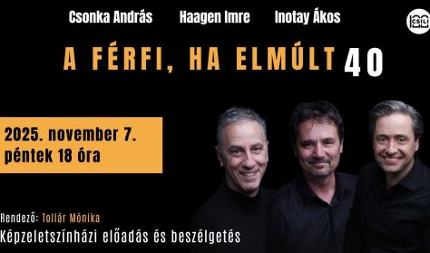 Felnőtt Színház - A férfi, ha elmúlt negyven