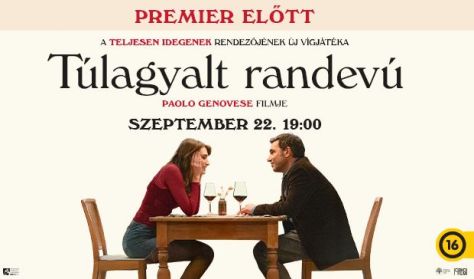 Túlagyalt randevú - Premier előtti vetítés