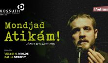 Mondjad,Atikám! Vecsei H. Miklós József Attila estje