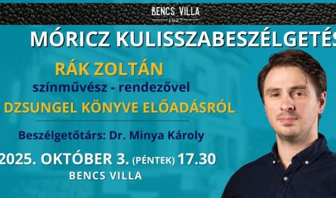 Móricz Kulisszabeszélgetés Rák Zoltán színművész - rendezővel A dzsungel könyve c. előadásról Móricz Kulisszabeszélgetés Rák Zoltán színművész - rendezővel A dzsungel könyve c. előadásról