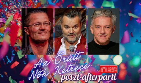 Az Őrült Nők Ketrece — Poszt-afterparti
