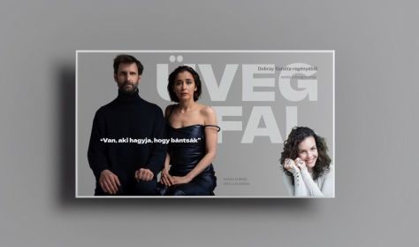 Dobray Sarolta: Üvegfal - zenés felolvasószínház