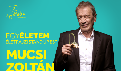 EgyÉletem – Mucsi Zoltán életrajzi stand-up est - 29. Anno