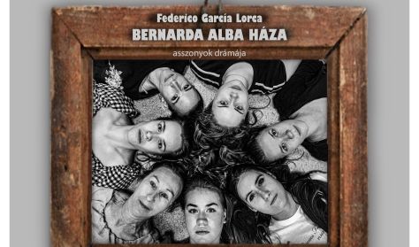 Alföld Színpad - Federico García Lorca: Bernarda Alba háza