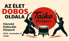 Az élet DOBOS oldala - Taiko Hungary Egyesület nagykoncert