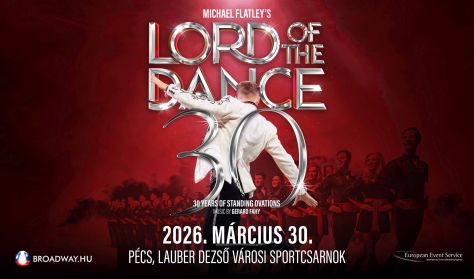 LORD OF THE DANCE - 30 éves jubileumi turné LORD OF THE DANCE - 30 éves jubileumi turné