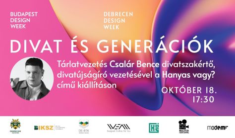 Divat és generációk – tárlatvezetés Csalár Bence vezetésével a Hanyas vagy? című kiállításon