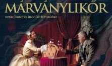 Márványlikőr - Terrió két felvonásban / A PÉCSI HARMADIK SZÍNHÁZ ÜNNEPÉLYES MEGNYITÓJA