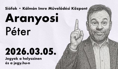 Aranyosi Péter önálló estje Siófokon!