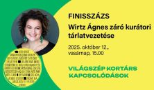 Finisszázs - Wirtz Ágnes kurátor tárlatvezetése