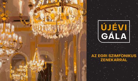Újévi Gála az Egri Szimfonikus Zenekarral