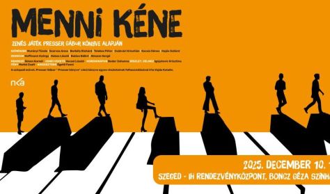 Menni kéne...Presser Gábor Presser könyve alapján Szeged