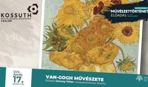 Művészettörténeti előadások: Van- Gogh művészete