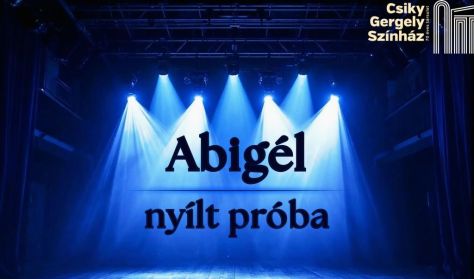 NYÍLT PRÓBA: ABIGÉL