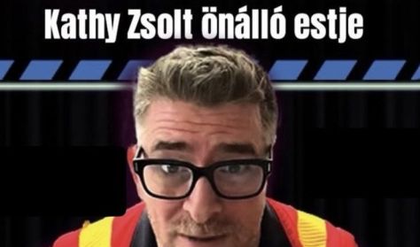 Hol van már az a rohadt mentő?! - Kathy Zsolt önálló estje