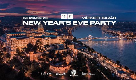 Be Massive Szilveszter - New Year's Eve Party