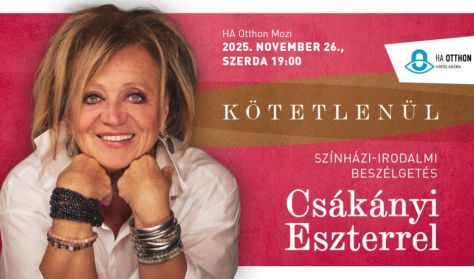 KÖTETLENÜL Csákányi Eszterrel